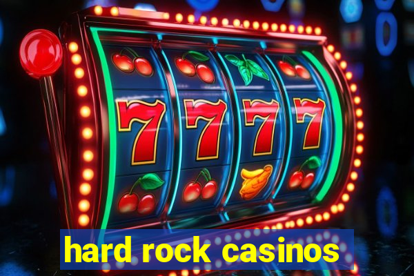 hard rock casinos