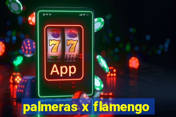 palmeras x flamengo