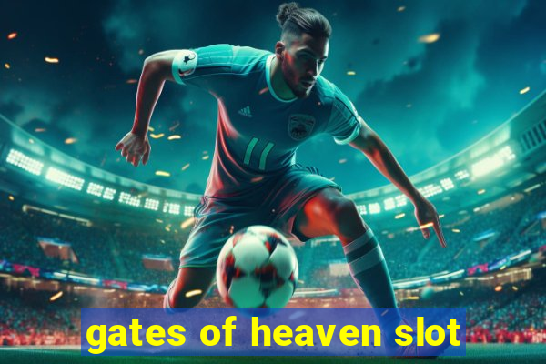 gates of heaven slot