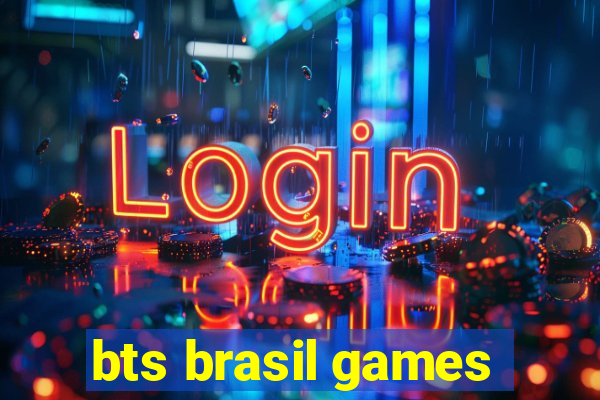 bts brasil games