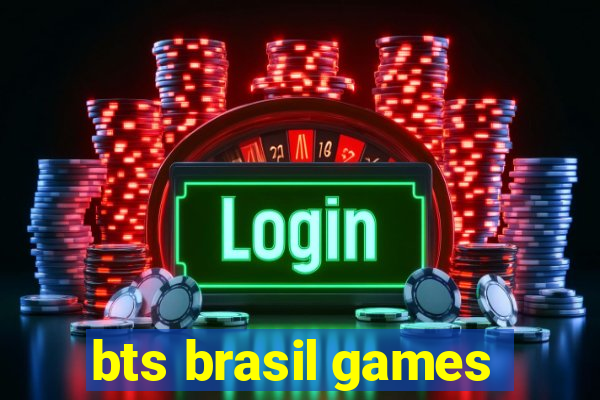 bts brasil games