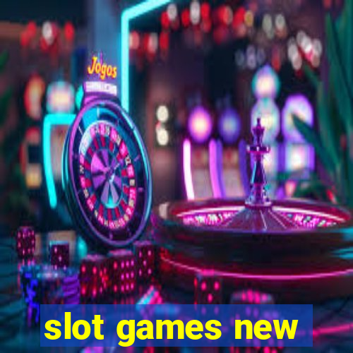 slot games new