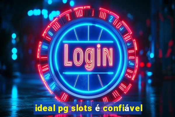 ideal pg slots é confiável