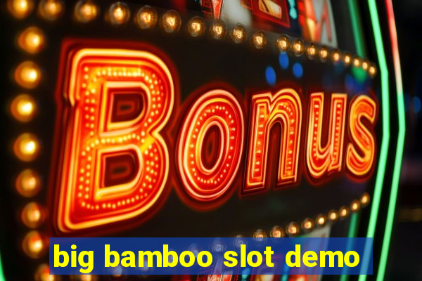 big bamboo slot demo