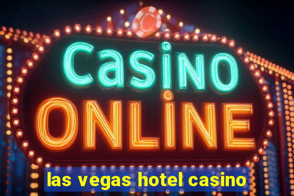 las vegas hotel casino