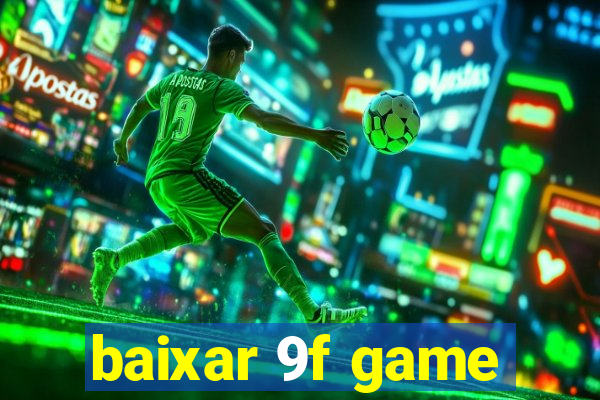 baixar 9f game