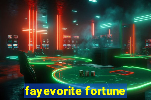 fayevorite fortune