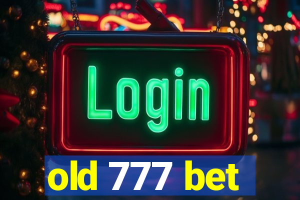 old 777 bet