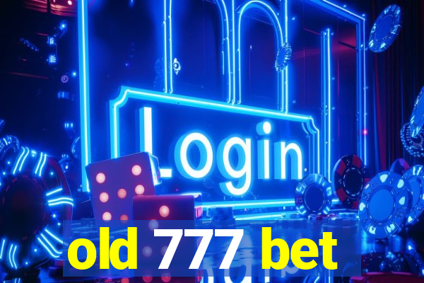 old 777 bet