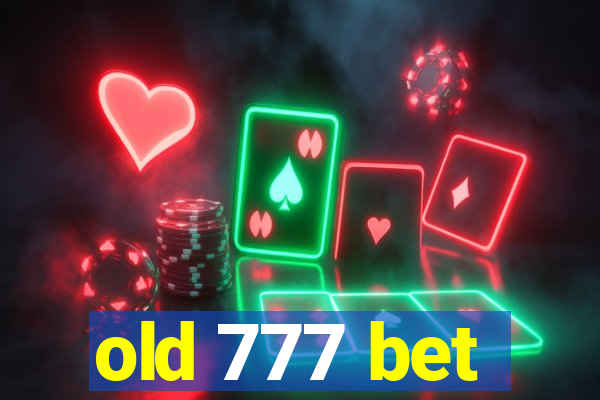 old 777 bet