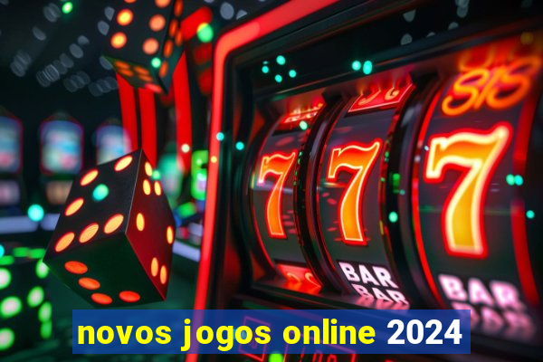 novos jogos online 2024