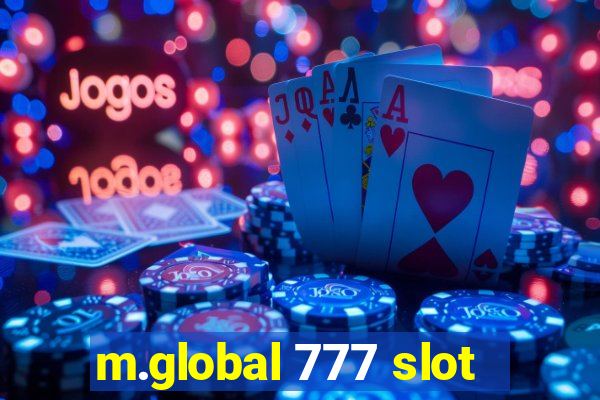 m.global 777 slot