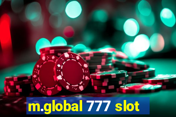 m.global 777 slot