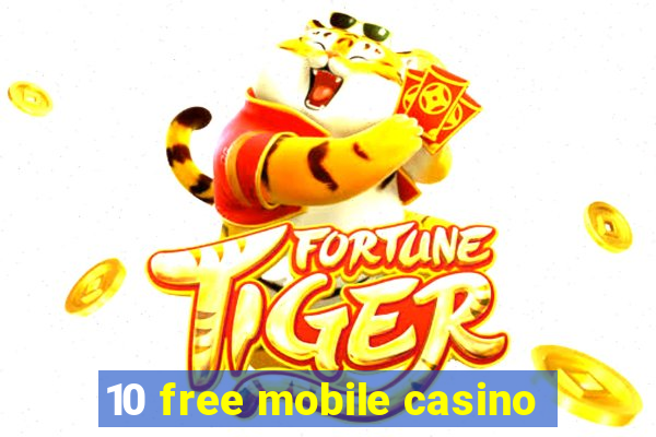 10 free mobile casino