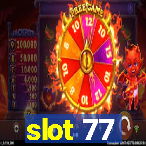 slot 77