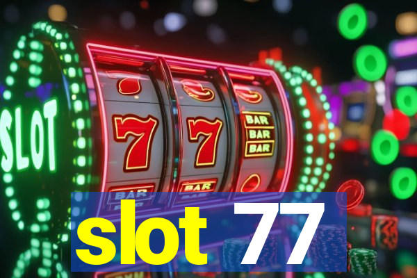 slot 77