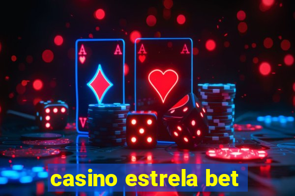 casino estrela bet