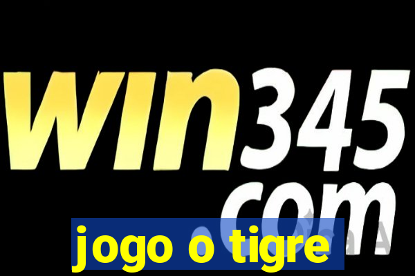 jogo o tigre