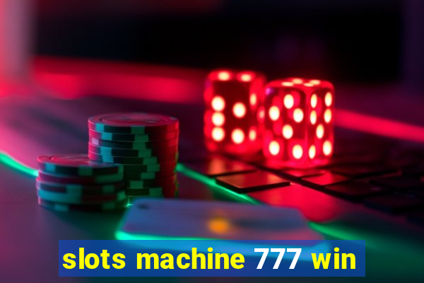 slots machine 777 win