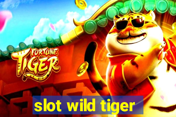 slot wild tiger