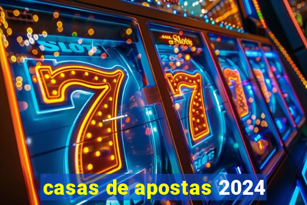 casas de apostas 2024