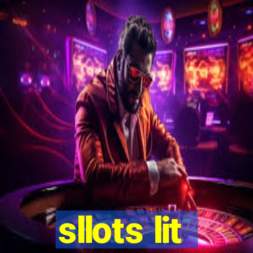 sllots lit