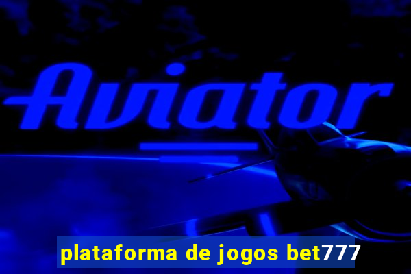 plataforma de jogos bet777