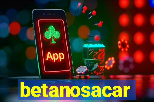 betanosacar