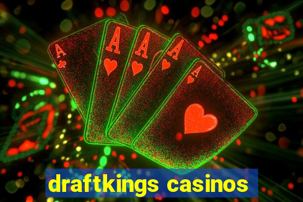 draftkings casinos