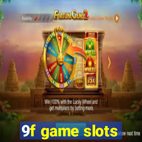 9f game slots