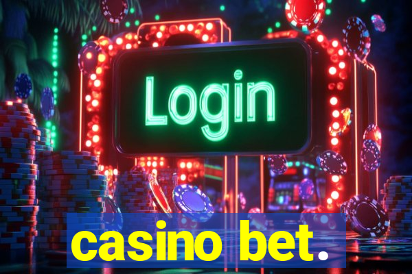 casino bet.