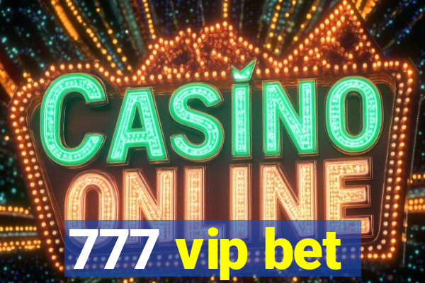 777 vip bet