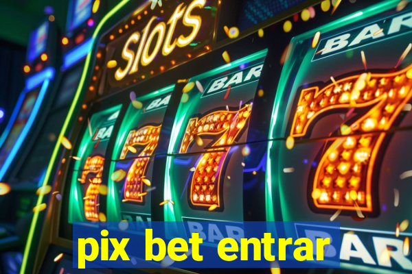 pix bet entrar