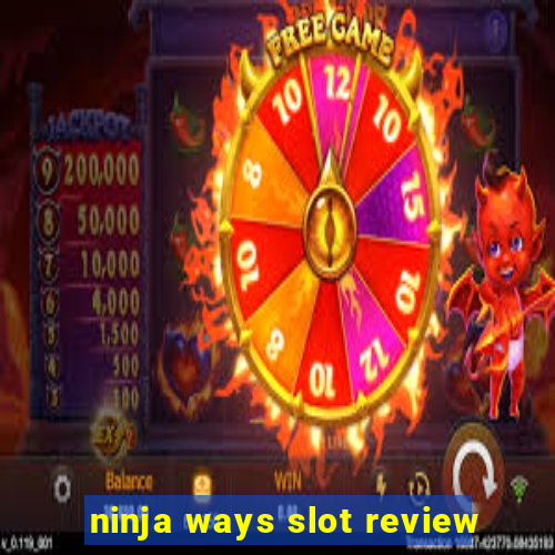 ninja ways slot review