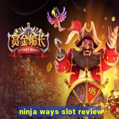 ninja ways slot review