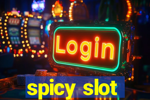 spicy slot