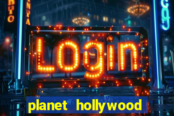 planet hollywood las vegas resort and casino