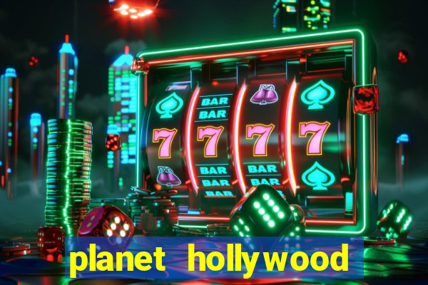 planet hollywood las vegas resort and casino