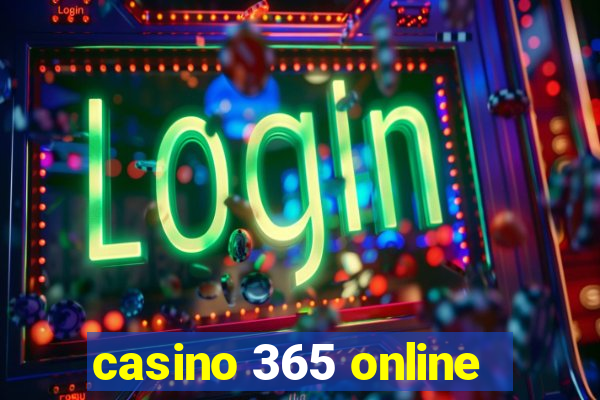 casino 365 online