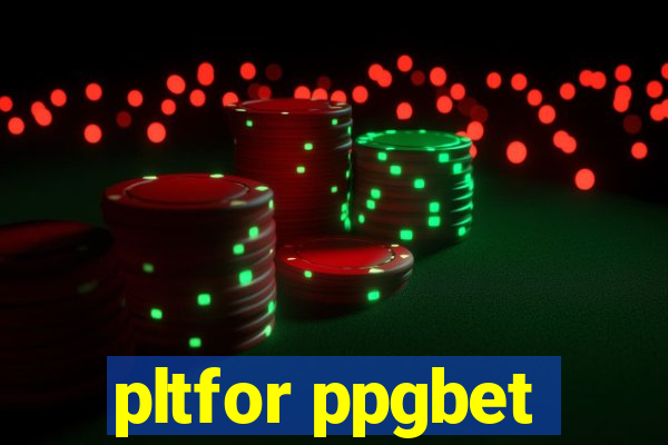 pltfor ppgbet