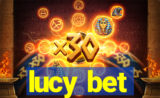 lucy bet