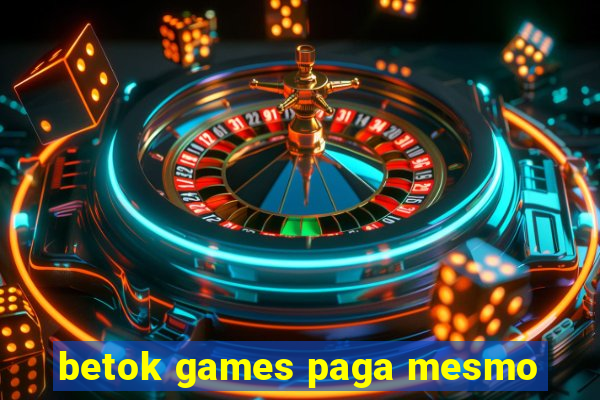 betok games paga mesmo