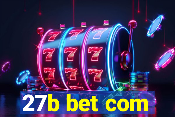 27b bet com