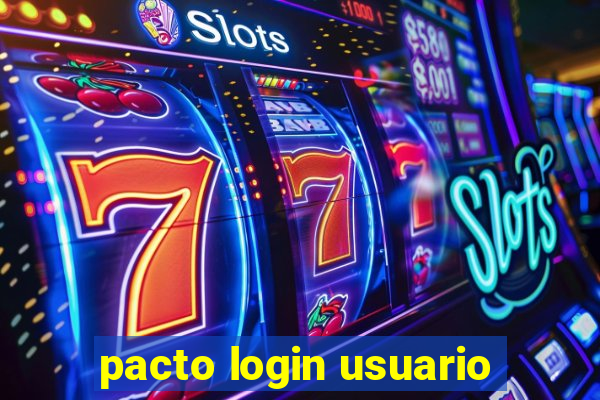 pacto login usuario