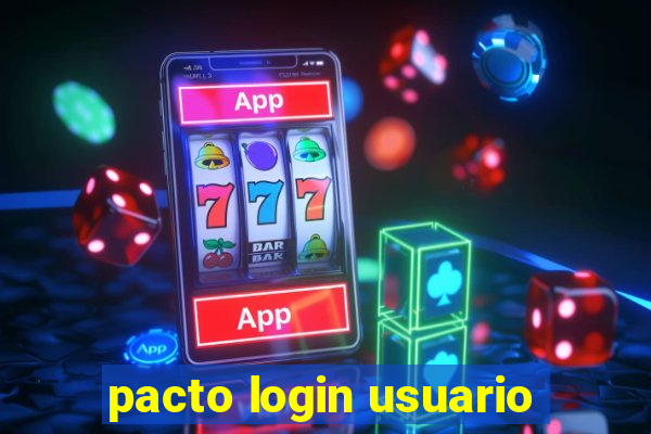 pacto login usuario