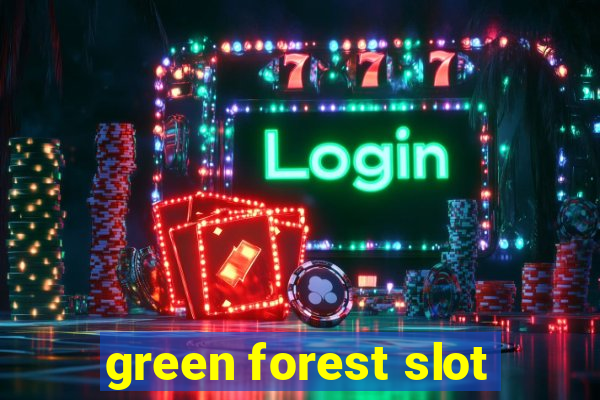 green forest slot