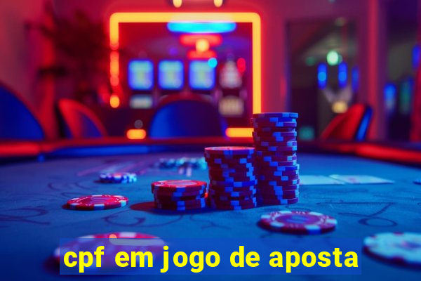 cpf em jogo de aposta