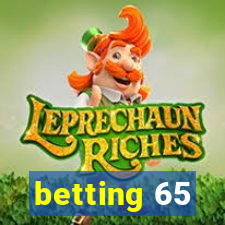 betting 65