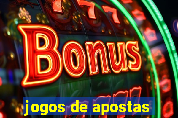 jogos de apostas