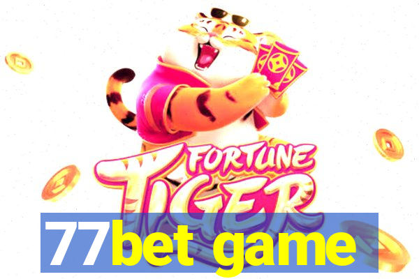 77bet game